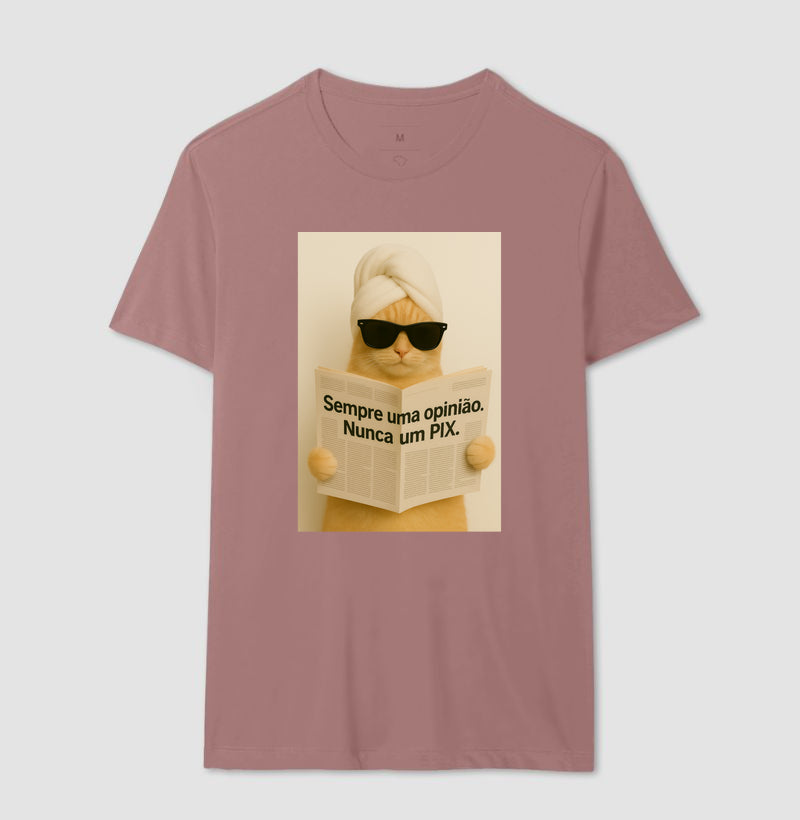 Camiseta SEMPRE UMA OPINIÃO, NUNCA UM PIX.