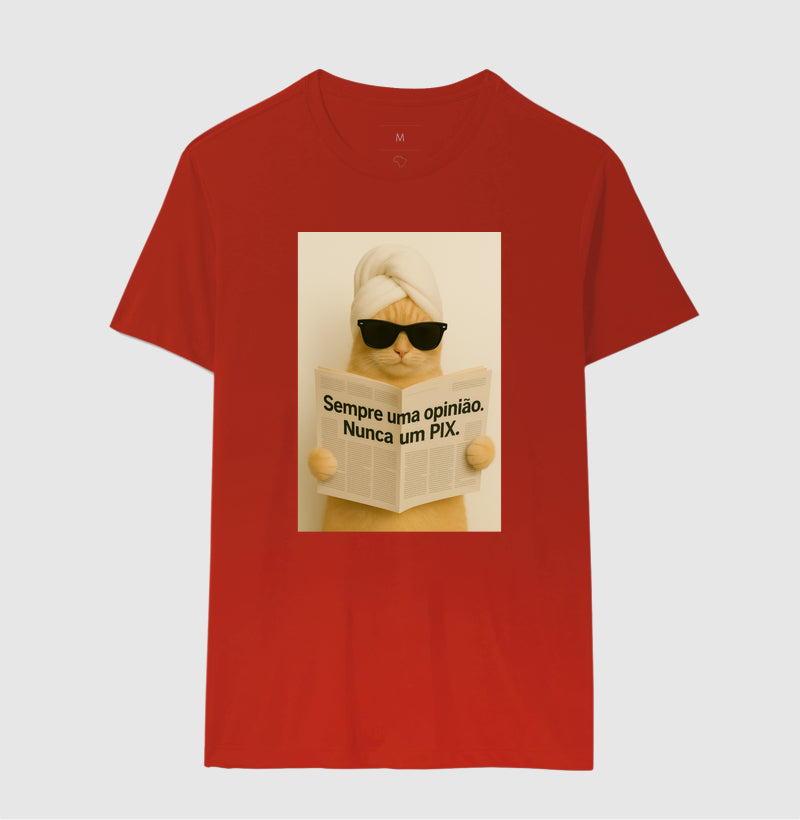 Camiseta SEMPRE UMA OPINIÃO, NUNCA UM PIX.