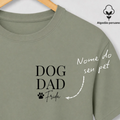 DOG DAD | Algodão Peruano | Assinatura com nome do pet personalizado