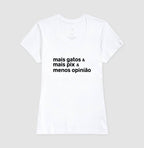 Camiseta MAIS GATOS & MAIS PIX & MENOS OPINIÃO