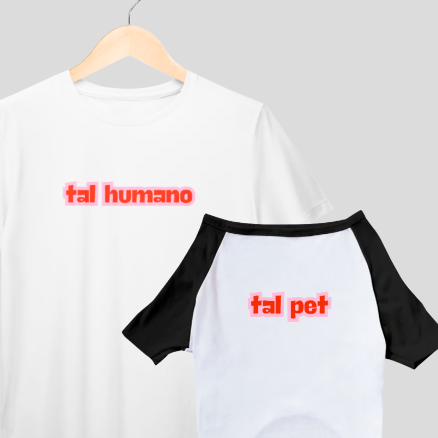 KIT CAMISETAS HUMANO + PET: TAL HUMANO, TAL PET