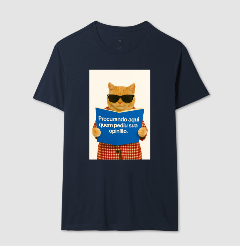 Camiseta PROCURANDO AQUI QUEM PEDIU SUA OPINIÃO