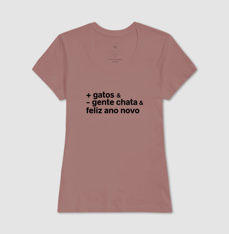 Camiseta + GATOS & - GENTE CHATA & FELIZ ANO NOVO