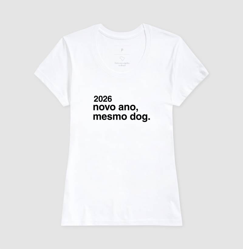 Camiseta 2026 NOVO ANO, MESMO DOG
