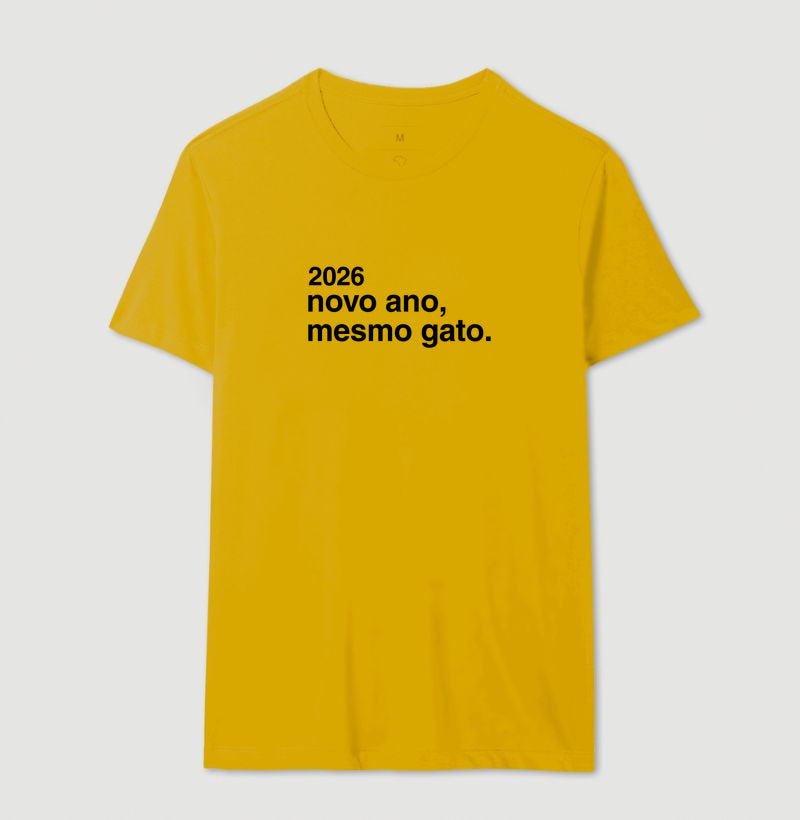 Camiseta 2026 NOVO ANO, MESMO GATO.