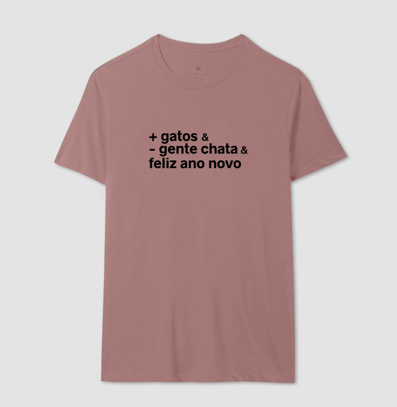 Camiseta + GATOS & - GENTE CHATA & FELIZ ANO NOVO