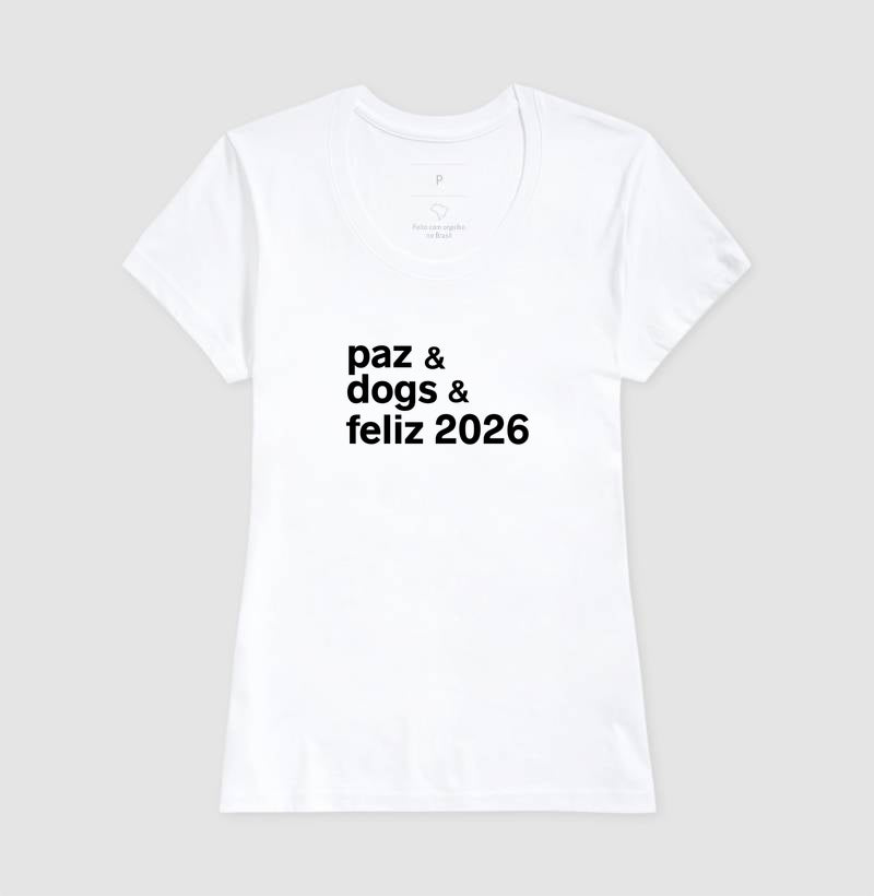 Camiseta PAZ & DOGS & FELIZ 2026