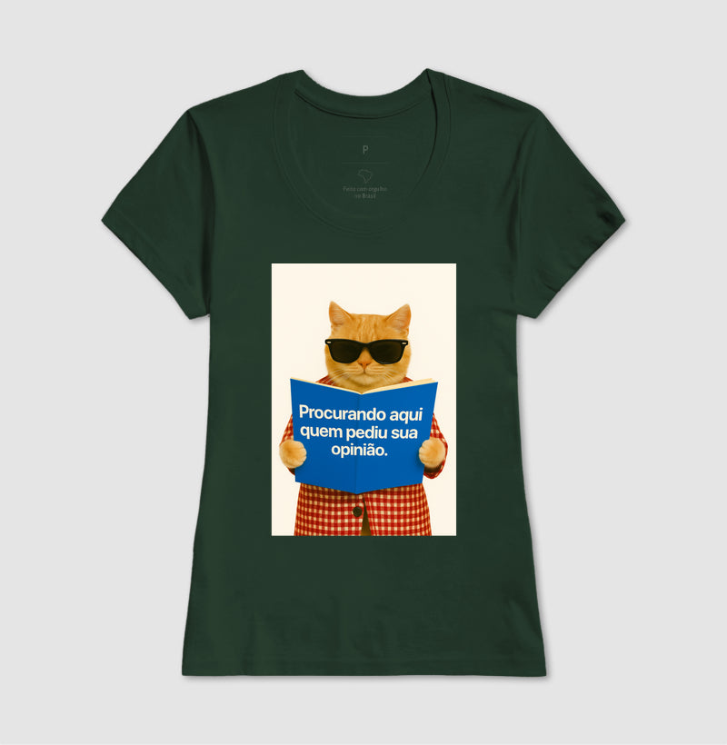 Camiseta PROCURANDO AQUI QUEM PEDIU SUA OPINIÃO