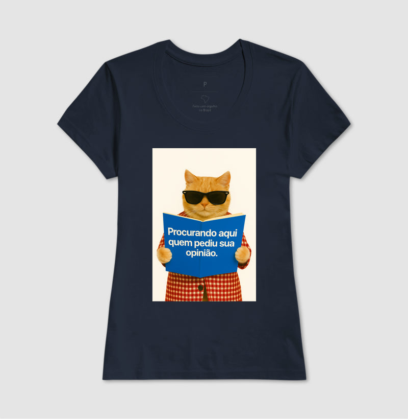 Camiseta PROCURANDO AQUI QUEM PEDIU SUA OPINIÃO