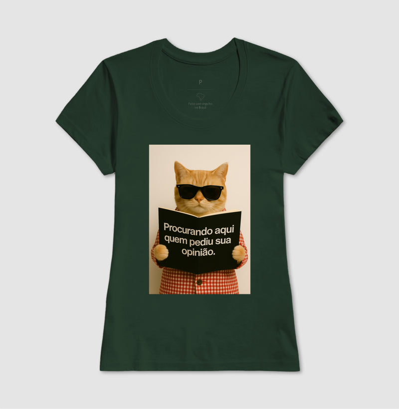 Camiseta PROCURANDO AQUI QUEM PEDIU SUA OPINIÃO