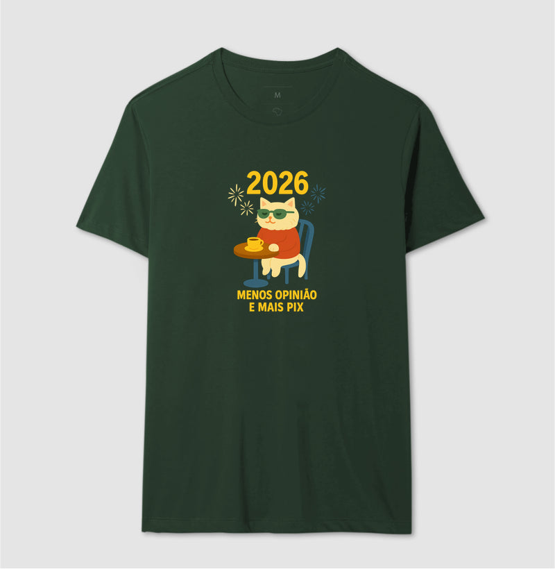 Camiseta 2026 MENOS OPINIÃO E MAIS PIX