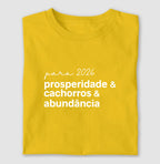 Camiseta PARA 2026, PROSPERIDADE, CACHORROS E ABUNDÂNCIA