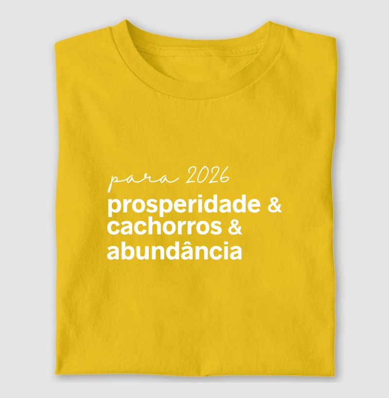 Camiseta PARA 2026, PROSPERIDADE, CACHORROS E ABUNDÂNCIA