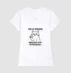 Camiseta NÃO SE APROXIME, MERCÚRIO ESTÁ RETRÓGADO
