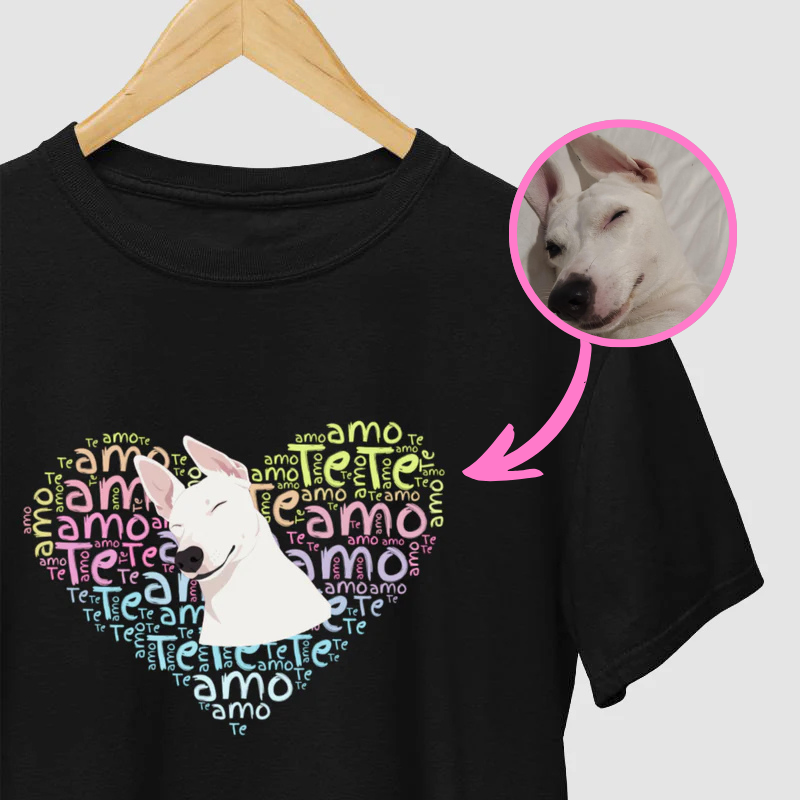 Camiseta Meu Amor em Forma de Pet | Foto + Texto com formato especial