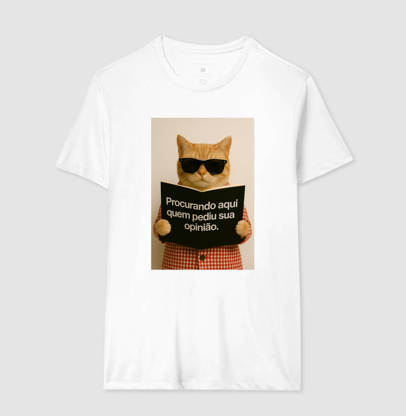 Camiseta PROCURANDO AQUI QUEM PEDIU SUA OPINIÃO