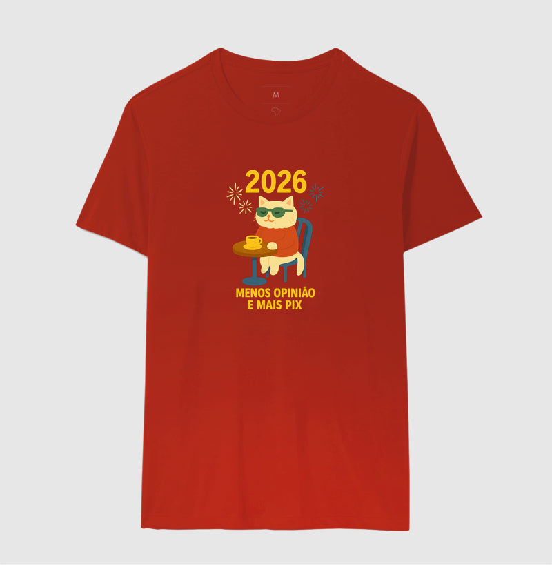 Camiseta 2026 MENOS OPINIÃO E MAIS PIX