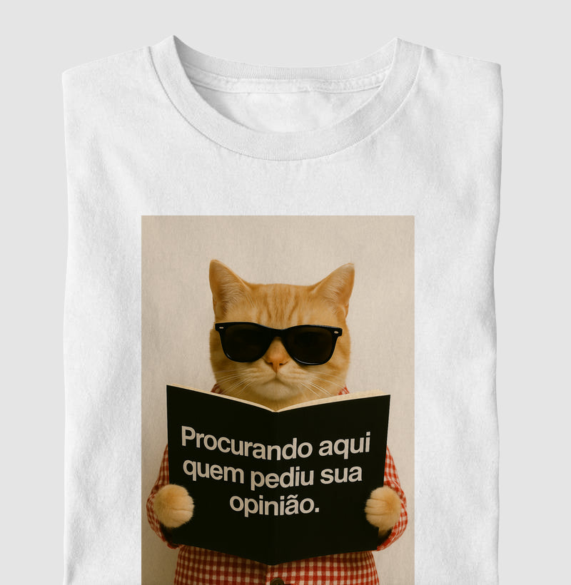 Camiseta PROCURANDO AQUI QUEM PEDIU SUA OPINIÃO