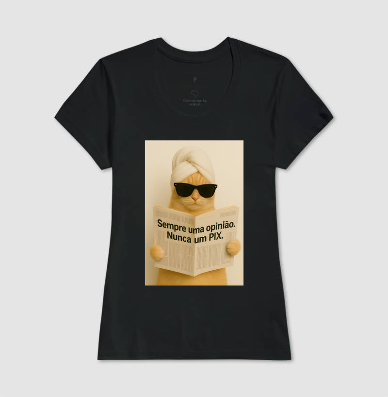 Camiseta SEMPRE UMA OPINIÃO, NUNCA UM PIX.