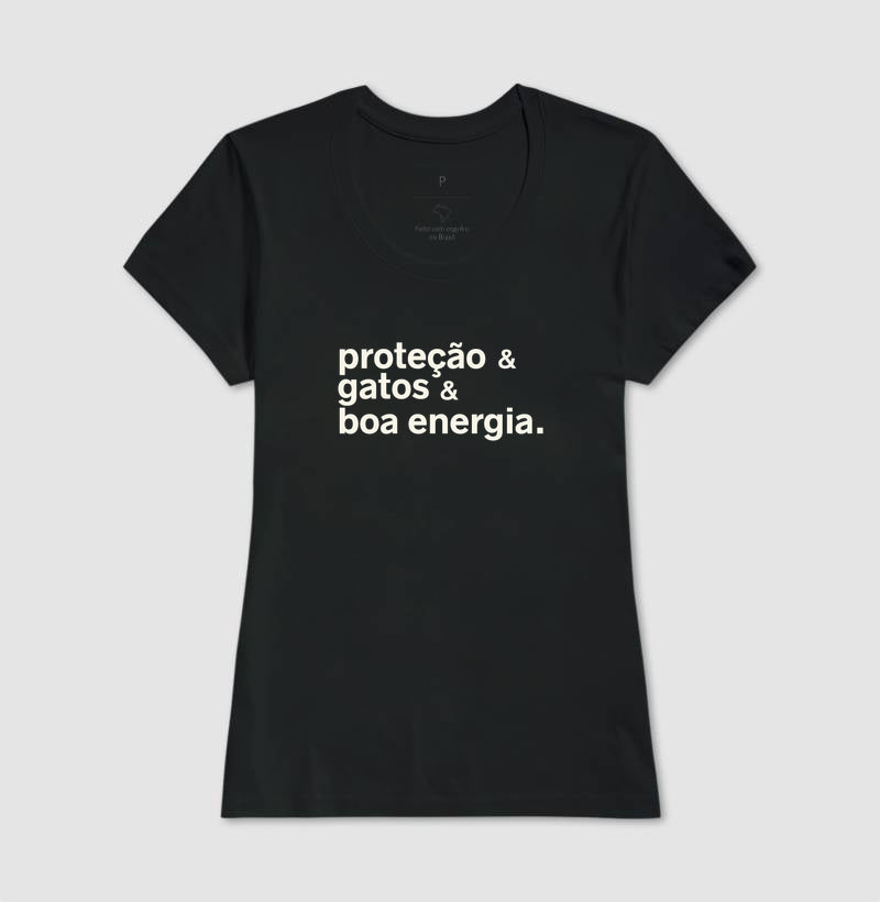 Camiseta PROTEÇÃO & GATOS & BOA ENERGIA