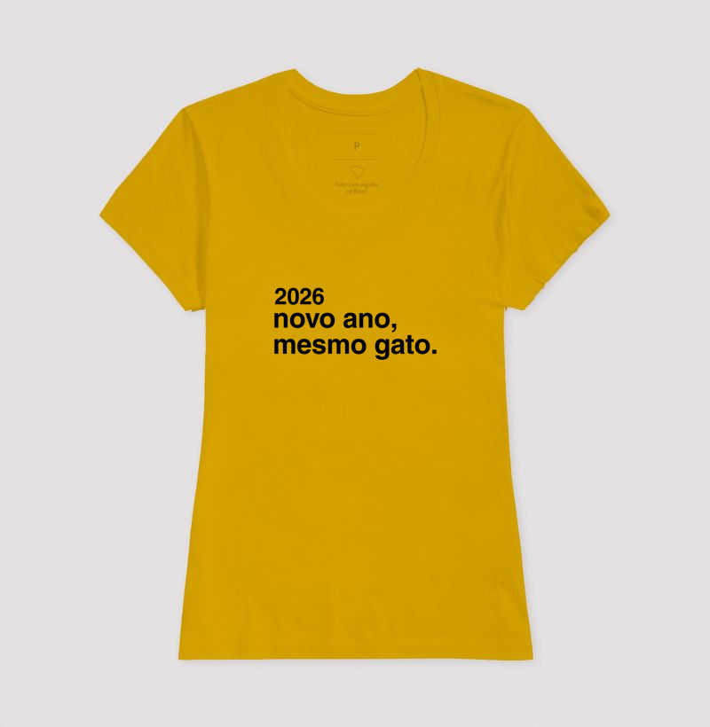 Camiseta 2026 NOVO ANO, MESMO GATO.