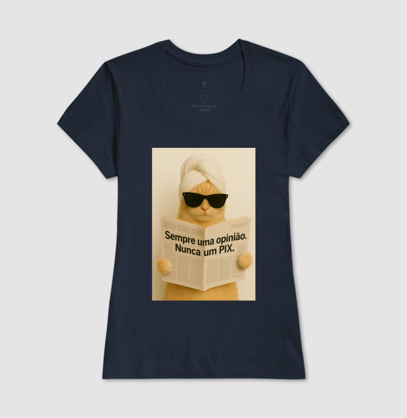 Camiseta SEMPRE UMA OPINIÃO, NUNCA UM PIX.