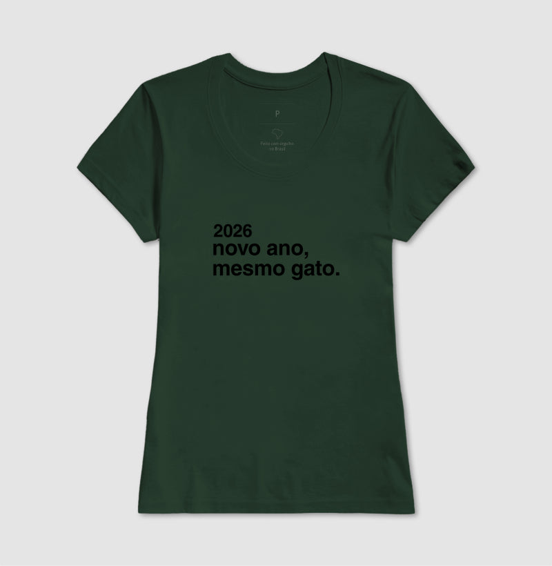 Camiseta 2026 NOVO ANO, MESMO GATO.