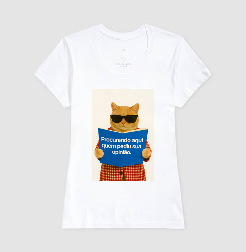 Camiseta PROCURANDO AQUI QUEM PEDIU SUA OPINIÃO