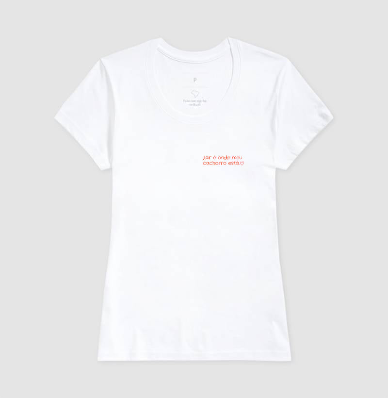 Camiseta LAR É ONDE O MEU CACHORRO ESTÁ