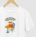 Camiseta SEMPRE UMA OPINIÃO, NUNCA UM PIX