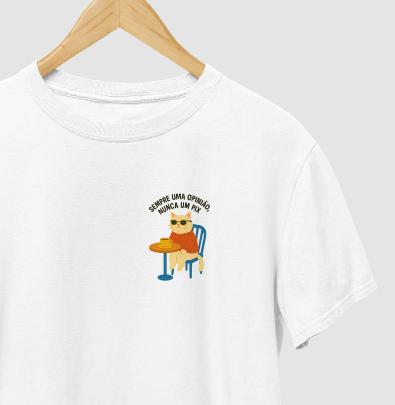 Camiseta SEMPRE UMA OPINIÃO, NUNCA UM PIX