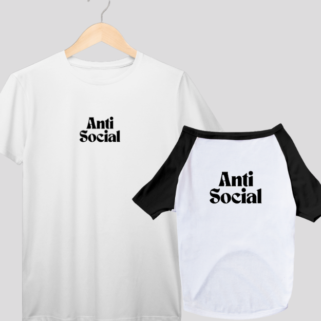 KIT CAMISETAS HUMANO + PET:  ANTI-SOCIAL